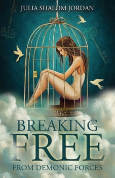 Paperback Breaking Free From Demonic Forces: It's Not Over Until God Says It Is Book