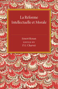 Paperback La Reforme Intellectuelle et Morale Book