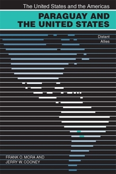Paperback Paraguay and the United States: Distant Allies Book