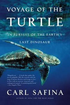 Paperback Voyage of the Turtle: In Pursuit of the Earth's Last Dinosaur Book