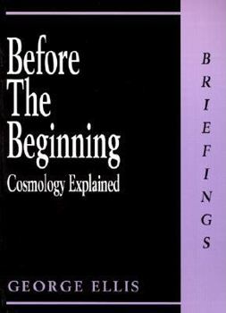 Paperback Before the Beginning: Cosmology Explained Book