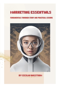 Paperback Marketing Essentials: Learn the Fundamentals Through Story and Practical Lessons Book