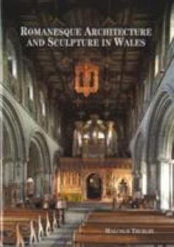 Paperback Romanesque Architecture and Sculpture in Wales Book