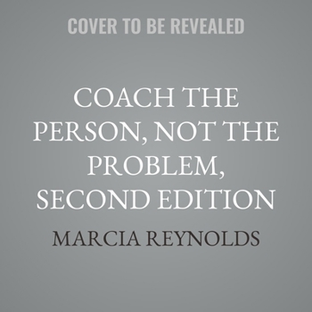 Audio CD Coach the Person, Not the Problem, Second Edition: A Guide to Using Reflective Inquiry Book