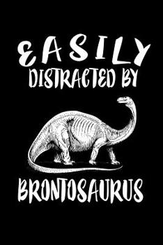 Paperback Easily Distracted By Brontosaurus: Animal Nature Collection Book