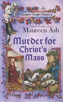 Murder at Christ's Mass - Book #4 of the Templar Knight Mystery