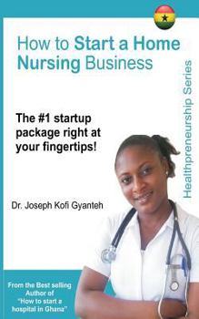 Paperback How to Start a Home Nursing Business Book