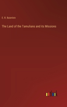 The Land of the Tamulians and its Missions
