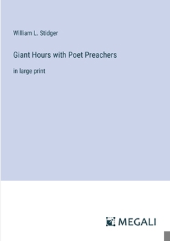 Giant Hours with Poet Preachers: in large print