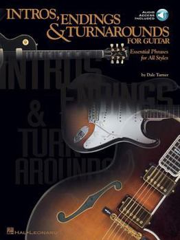 Paperback Intros, Endings & Turnarounds for Guitar Essential Phrases for All Styles Book/Online Audio [With CD Features 99 Demonstration Tracks] Book