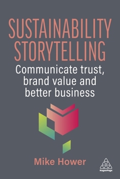 Sustainability Storytelling: Translating Strategy Into Effective Stories