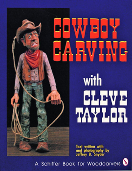 Paperback Cowboy Carving with Cleve Taylor Book