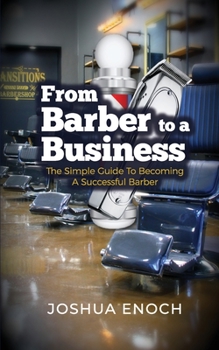 Paperback From Barber To A Business: The Simple Guide To Becoming A Successful Barber Book