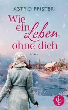 Paperback Wie ein Leben ohne dich [German] Book