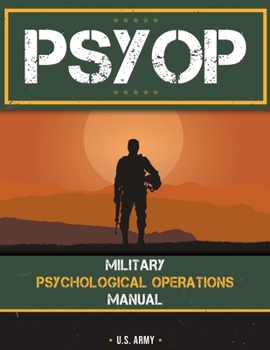 Paperback Psyop: Military Psychological Operations Manual: Military Psychological Operations Manual Book
