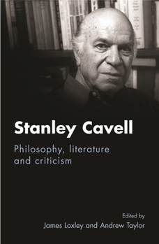 Hardcover Stanley Cavell: Philosophy, literature and criticism Book