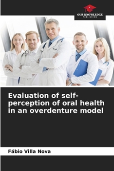 Paperback Evaluation of self-perception of oral health in an overdenture model Book