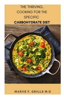 Paperback The Thriving, Cooking for the Specific Carbohydrate Diet Book