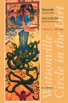 Paperback Watsonville/Circle in the Dirt: Watsonville: Some Place Not Here and Circle in the Dirt: El Pueblo de East Palo Alto Book