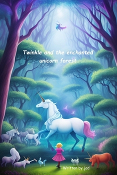 Paperback Twinkle and the Enchanted Unicorn Forest Book