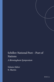 Hardcover Schiller: National Poet - Poet of Nations: A Birmingham Symposium Book