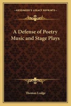 A Defense of Poetry, Music and Stage-Plays