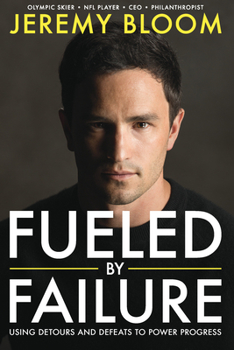 Hardcover Fueled by Failure: Using Detours and Defeats to Power Progress Book