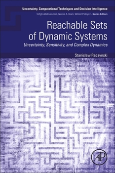 Paperback Reachable Sets of Dynamic Systems: Uncertainty, Sensitivity, and Complex Dynamics Book