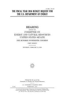The fiscal year 2016 budget request for the U.S. Department of Energy