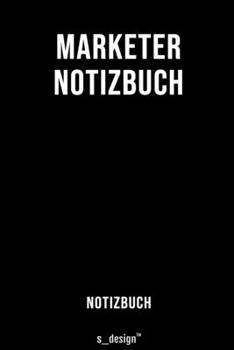 Notizbuch für Marketer: Originelle Geschenk-Idee  [120 Seiten liniertes blanko Papier] (German Edition)