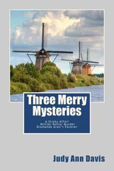 Paperback Three Merry Mysteries: Three Short Mysteries: A Sticky Affair, Million Dollar Murder, and Diamonds Aren't Forever Book