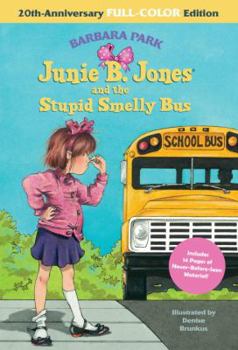 Hardcover Junie B. Jones and the Stupid Smelly Bus: 20th-Anniversary Full-Color Edition (Junie B. Jones) Book