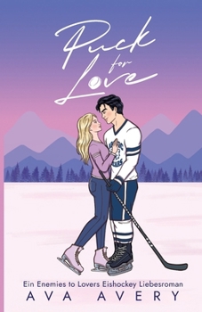 Paperback Puck for Love: Ein Enemies to Lovers Eishockey Liebesroman [German] Book