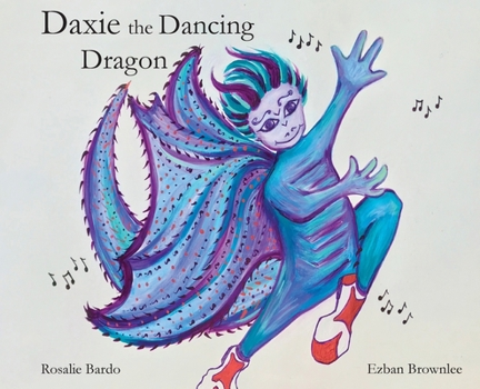 Hardcover Daxie the Dancing Dragon Book