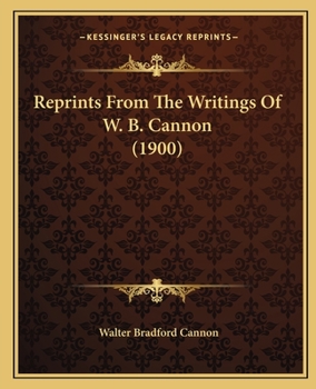 Paperback Reprints From The Writings Of W. B. Cannon (1900) Book