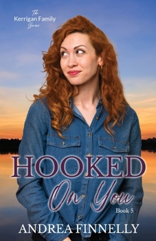 Hooked On You (The Kerrigan Family)