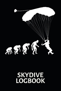 Skydive Logbook: Skydiving Record Journal - Evolution of Skydiver - for 110 Jumps, Size: 6x9