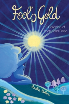Paperback Fool's Gold: A Collection of Poetry and Prose Book