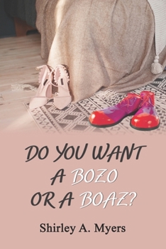 Paperback Do You Want a Bozo or a Boaz? Book