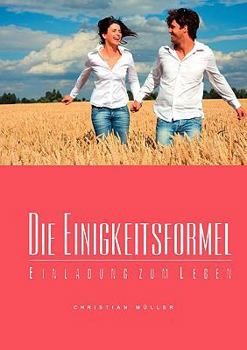 Paperback Die Einigkeitsformel: Einladung zum Leben [German] Book