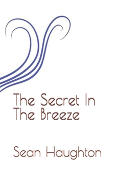Paperback The Secret In The Breeze Book