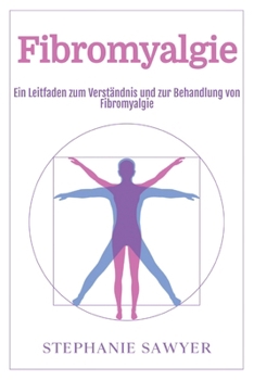 Paperback Fibromyalgie: Ein Leitfaden zum Verständnis und zur Behandlung von Fibromyalgie [German] Book