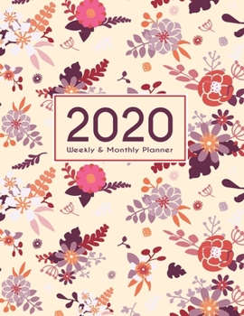 Paperback 2020 Planner Weekly & Monthly 8.5x11 Inch: Pretty Floral One Year Weekly and Monthly Planner + Calendar Views Book