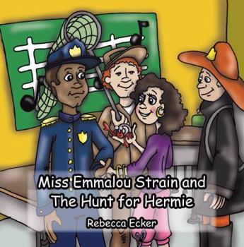 Miss Emmalou Strain and The Hunt for Hermie