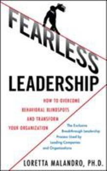 Hardcover Fearless Leadership: How to Overcome Behavioral Blindspots and Transform Your Organization Book