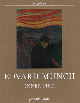 Hardcover Edvard Munch: Inner Fire Book