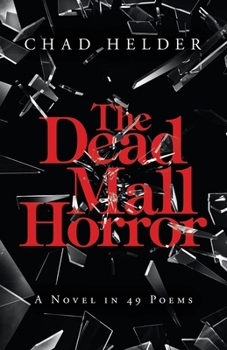 Paperback The Dead Mall Horror: A Novel in 49 Poems Book