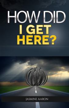 Paperback How Did I Get Here? Book