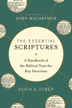 Hardcover The Essential Scriptures: A Handbook of the Biblical Texts for Key Doctrines Book