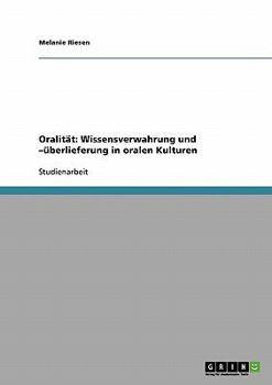 Paperback Oralität: Wissensverwahrung und -überlieferung in oralen Kulturen [German] Book